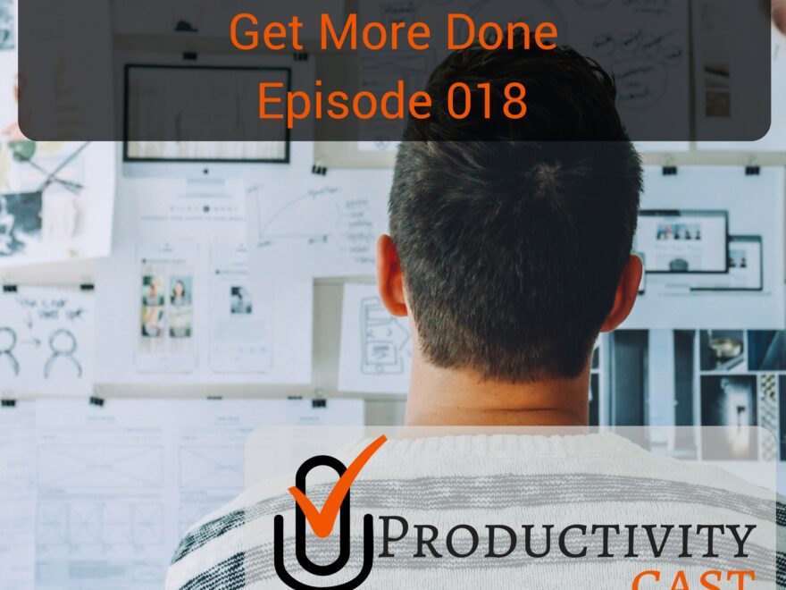 018 - Think More, Do Less, Get More Done - ProductivityCast - sq