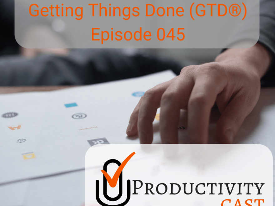 045 Weekly Review_ Getting Things Done (GTD) - ProductivityCast-min