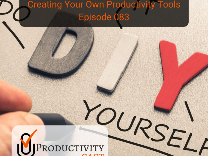 Creating Your Own Productivity Tools