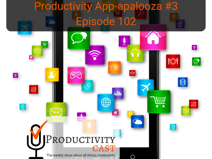 Productivity App-apalooza 3 - ProductivityCast