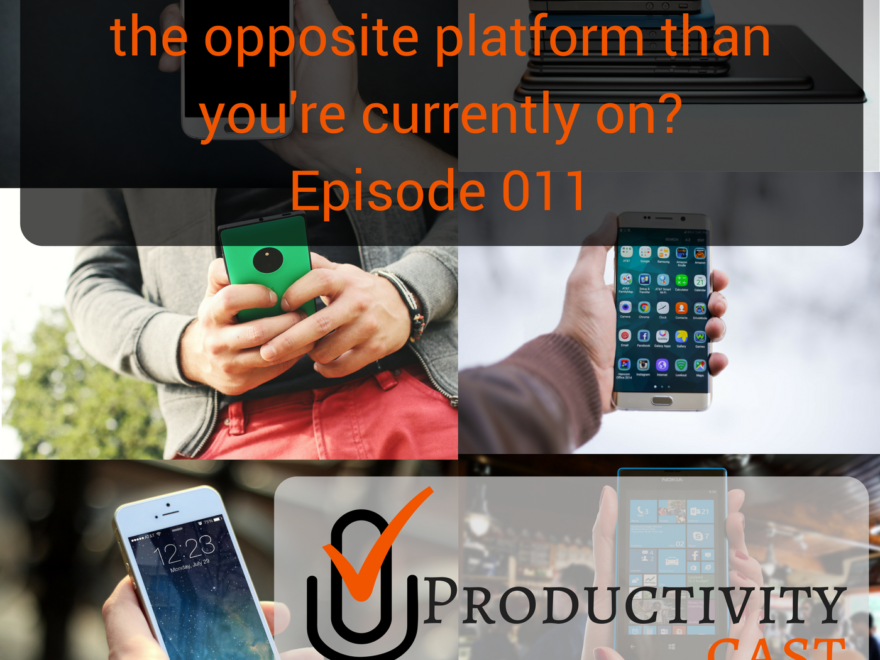 011 - What will it take to change to the opposite operating system or platform than you're currently on- - ProductivityCast - sq