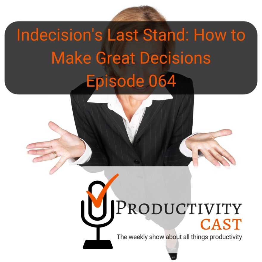 Indecision's Last Stand: How to Make Great Decisions
