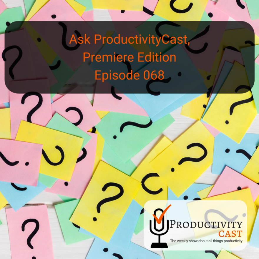 Ask ProductivityCast, Premiere Edition