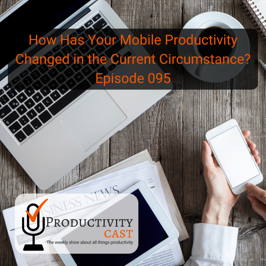 How Has Your Mobile Productivity Changed in the Current Circumstance?