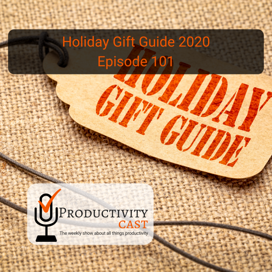 Holiday Gift Guide 2020 - ProductivityCast