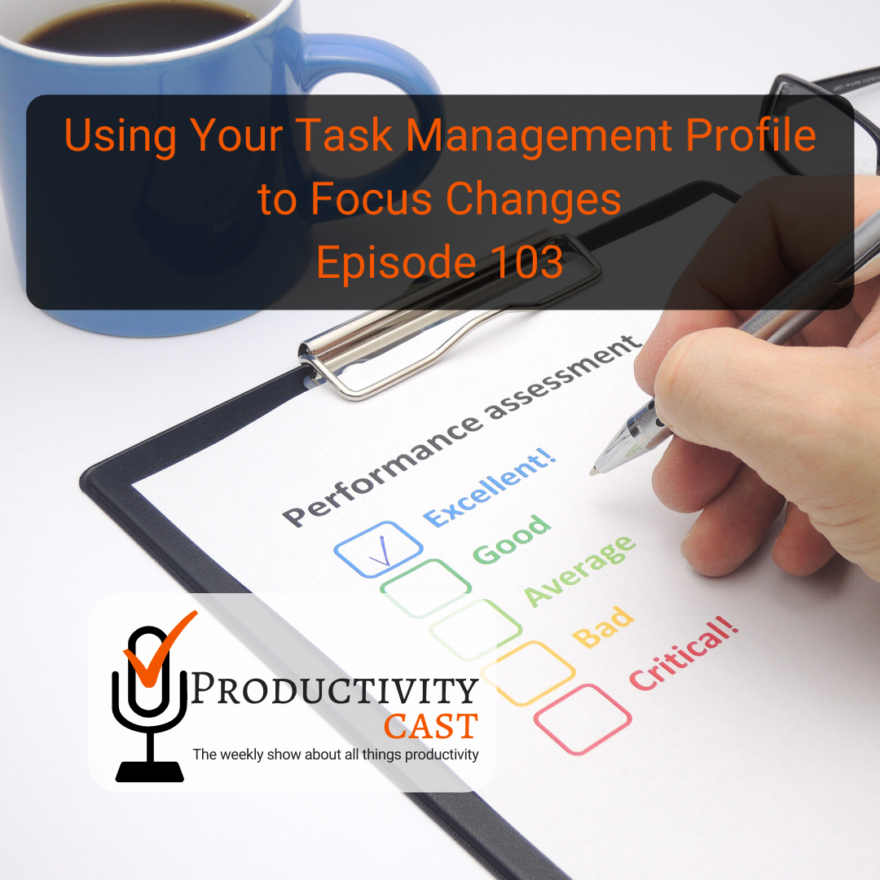 Using Your Task Management Profile to Focus Changes