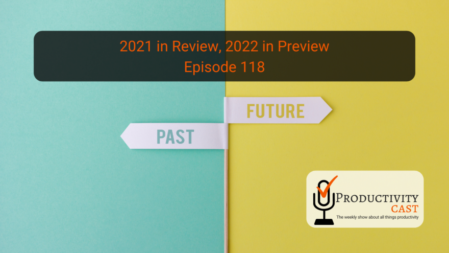 2021 in Review, 2022 in Preview - Productivity - ProductivityCast (Rectangle)