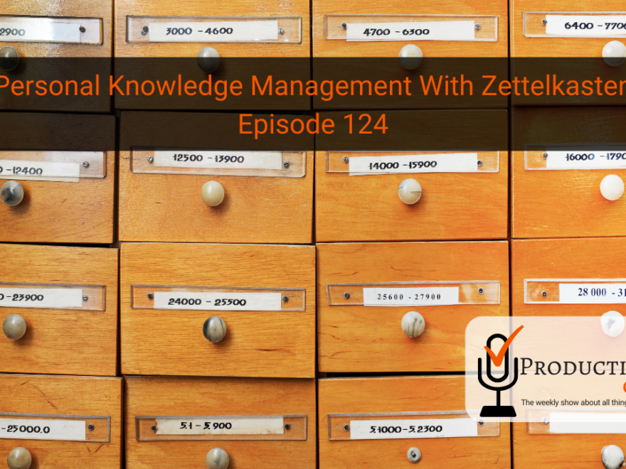 Personal Knowledge Management With Zettelkasten